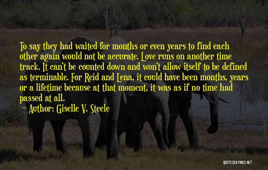 Won't Find Another Me Quotes By Giselle V. Steele