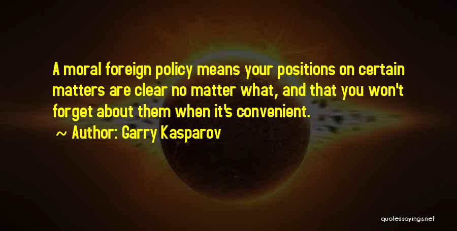 Won't Forget You Quotes By Garry Kasparov