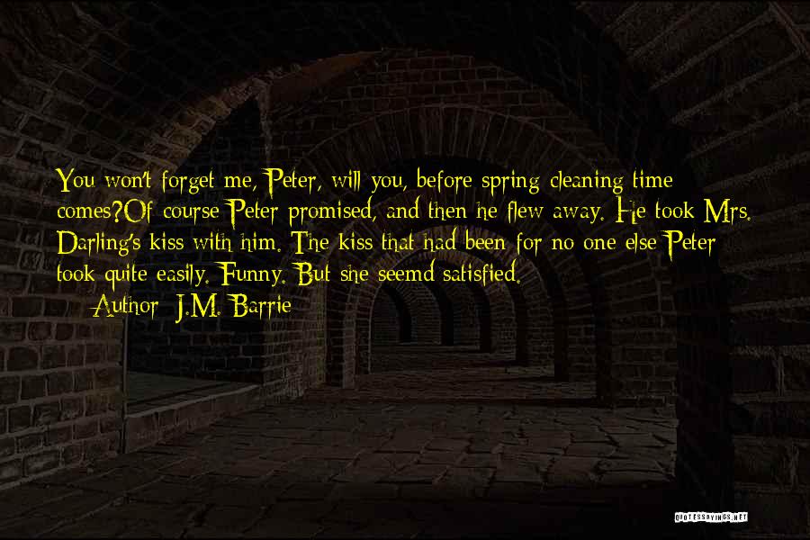 Won't Forget You Quotes By J.M. Barrie