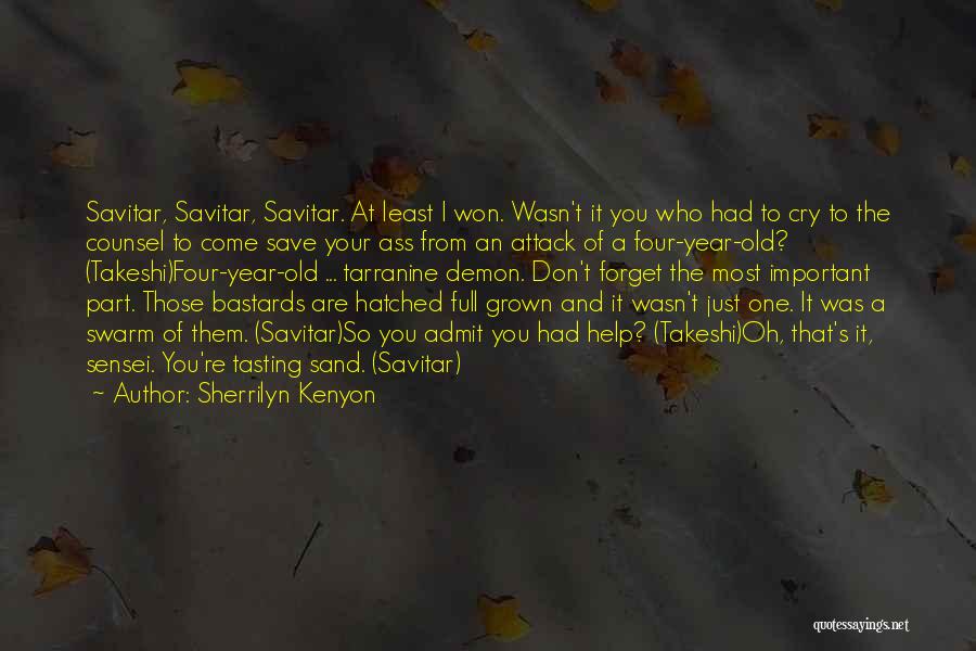 Won't Forget You Quotes By Sherrilyn Kenyon