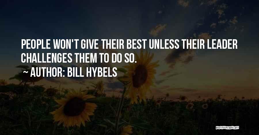 Won't Give Up On Us Quotes By Bill Hybels