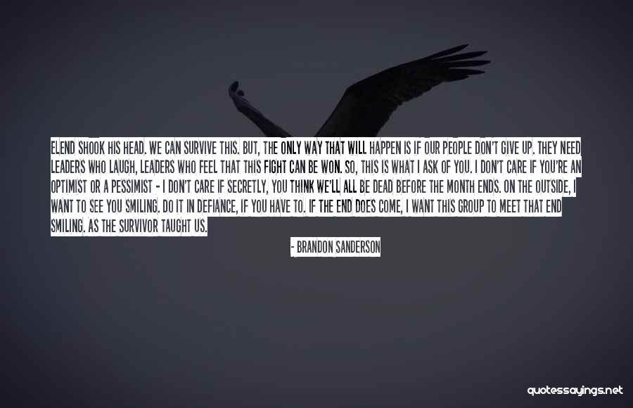 Won't Give Up On Us Quotes By Brandon Sanderson Won't Give Up On Us Quotes By Brandon Sanderson