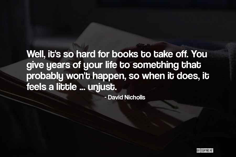 Won't Give Up On Us Quotes By David Nicholls