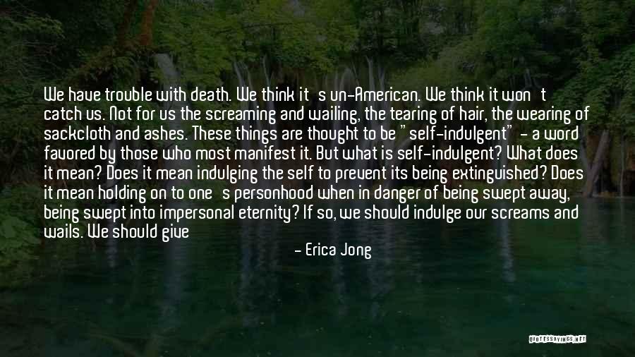 Won't Give Up On Us Quotes By Erica Jong Won't Give Up On Us Quotes By Erica Jong