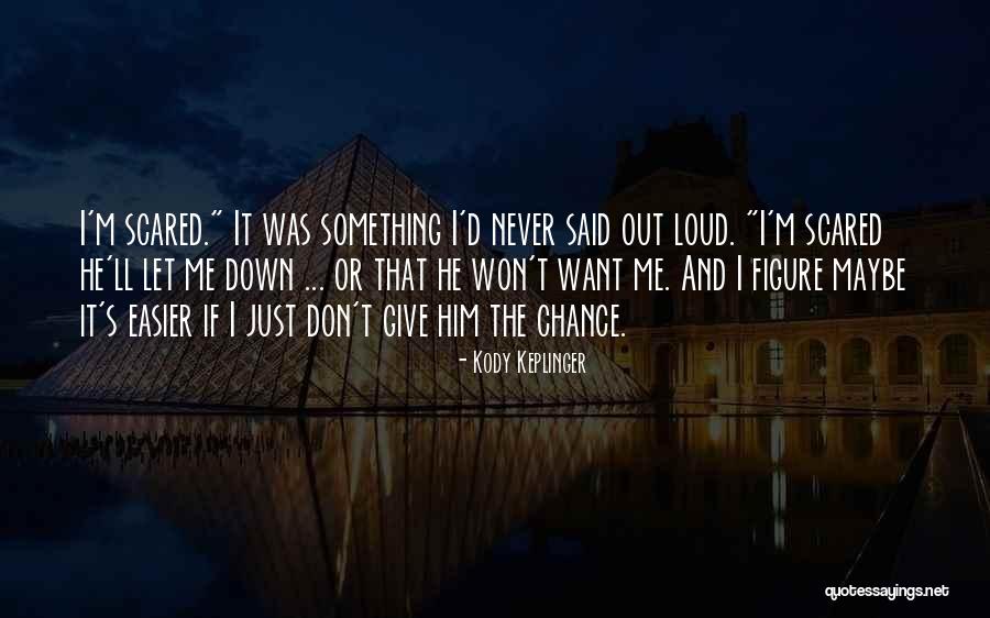 Won't Give Up On Us Quotes By Kody Keplinger Won't Give Up On Us Quotes By Kody Keplinger