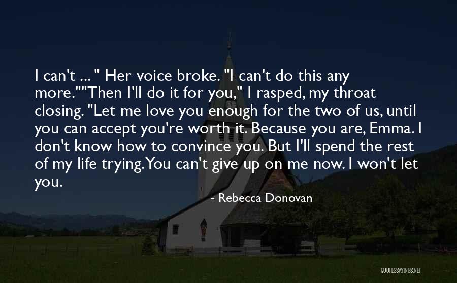 Won't Give Up On Us Quotes By Rebecca Donovan Won't Give Up On Us Quotes By Rebecca Donovan