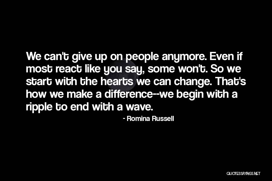 Won't Give Up On Us Quotes By Romina Russell Won't Give Up On Us Quotes By Romina Russell