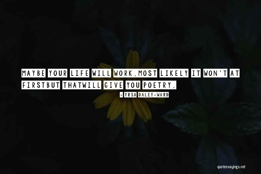 Won't Give Up On Us Quotes By Yrsa Daley-Ward Won't Give Up On Us Quotes By Yrsa Daley-Ward