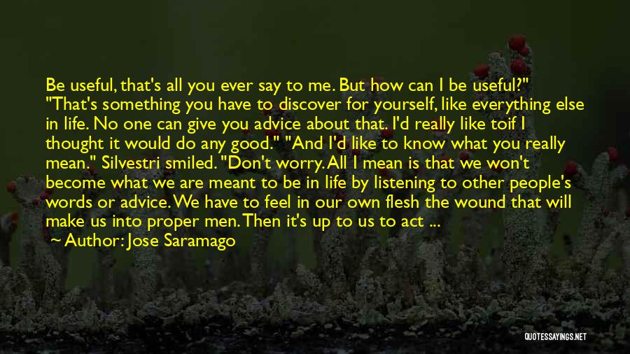 Won't Give Up You Quotes By Jose Saramago