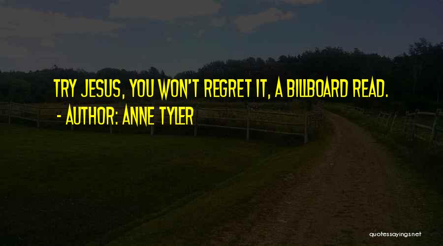 Won't Regret Quotes By Anne Tyler