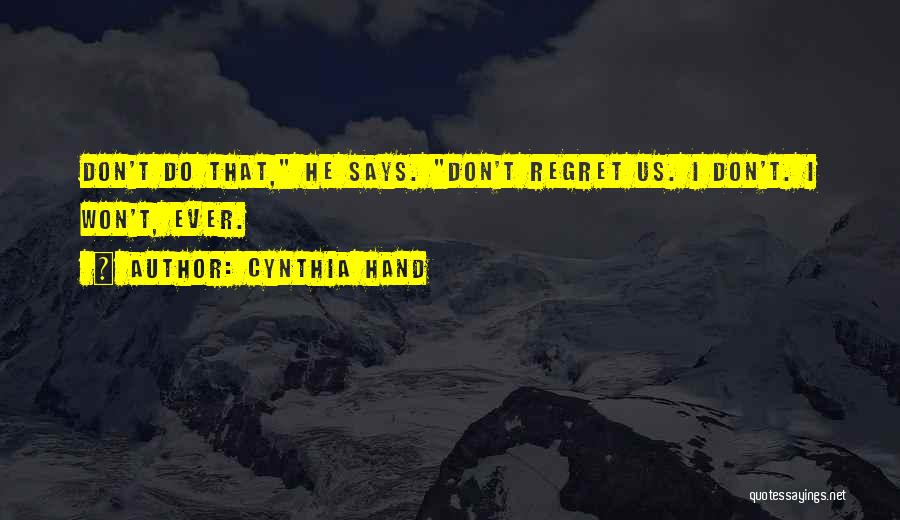 Won't Regret Quotes By Cynthia Hand