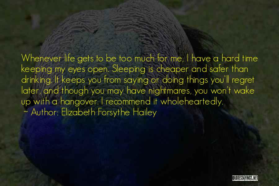 Won't Regret Quotes By Elizabeth Forsythe Hailey