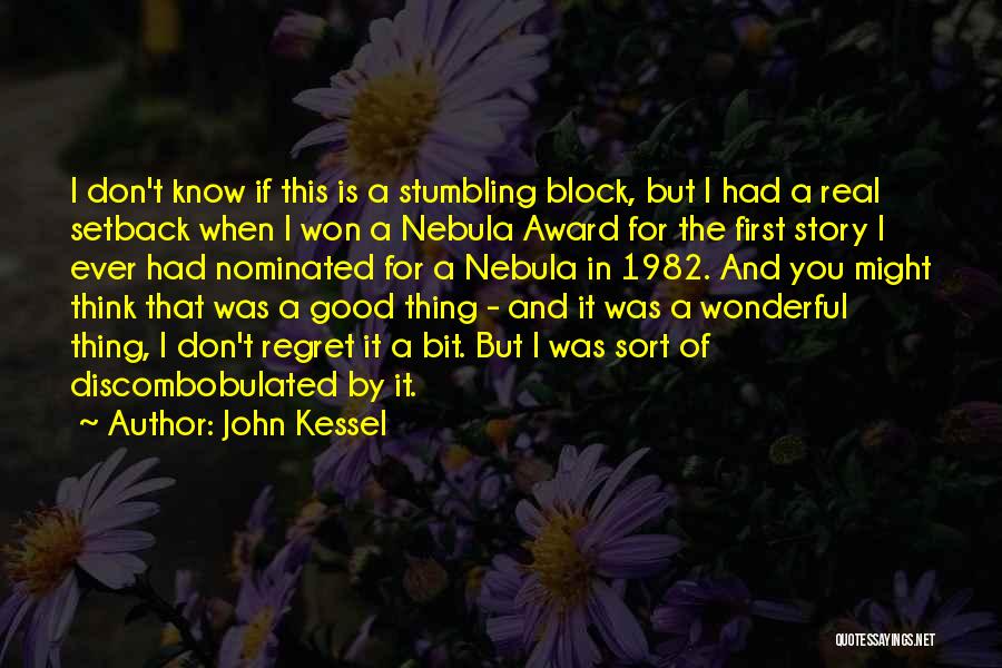 Won't Regret Quotes By John Kessel