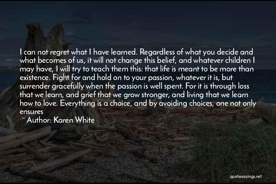 Won't Regret Quotes By Karen White