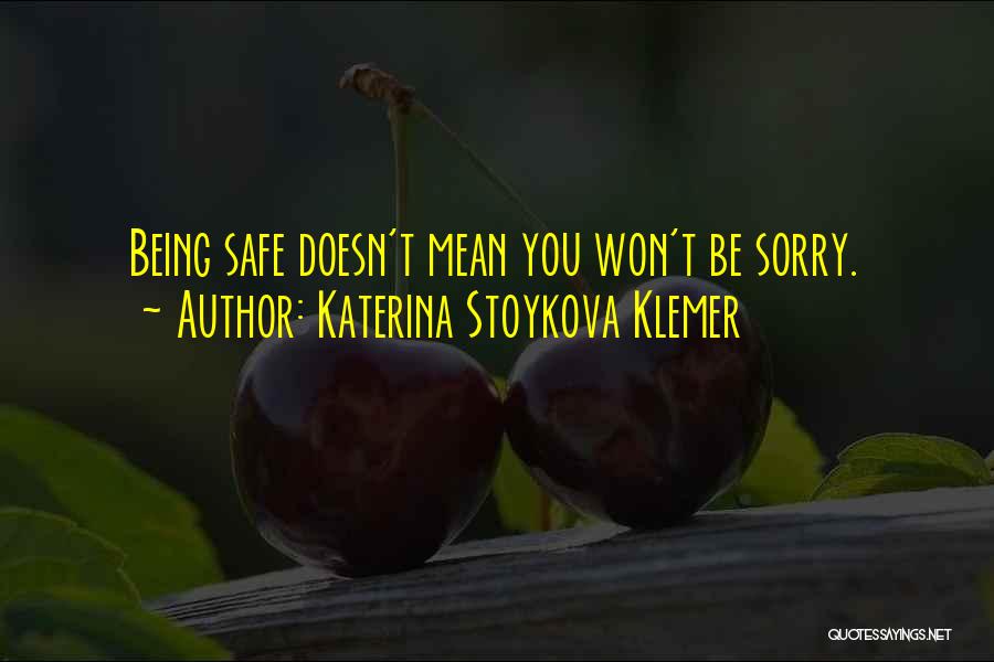 Won't Regret Quotes By Katerina Stoykova Klemer