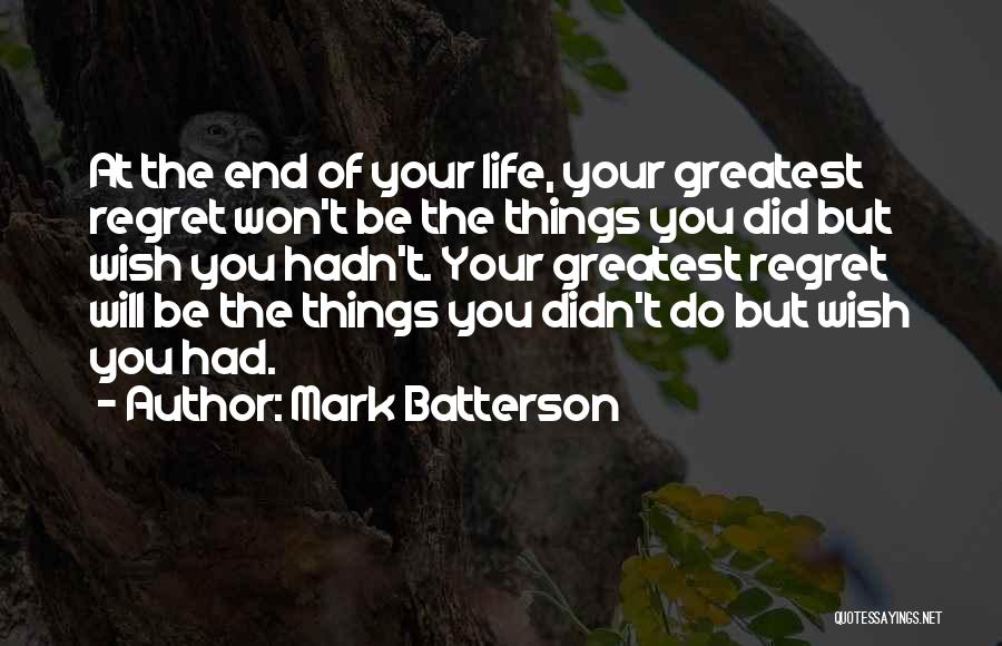 Won't Regret Quotes By Mark Batterson