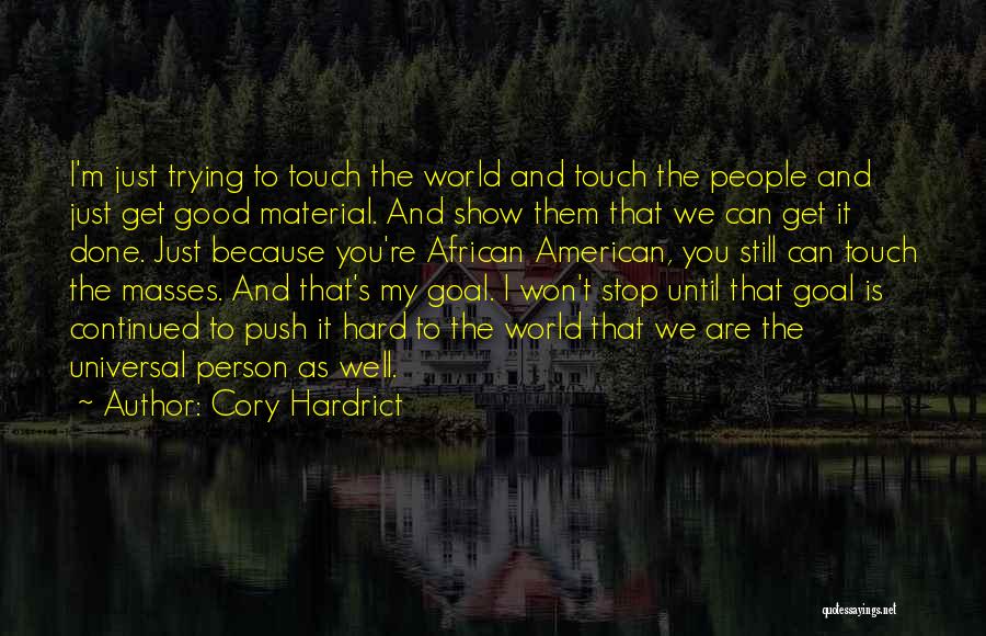 Won't Stop Trying Quotes By Cory Hardrict