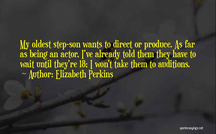 Won't Wait Quotes By Elizabeth Perkins