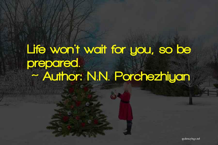 Won't Wait Quotes By N.N. Porchezhiyan