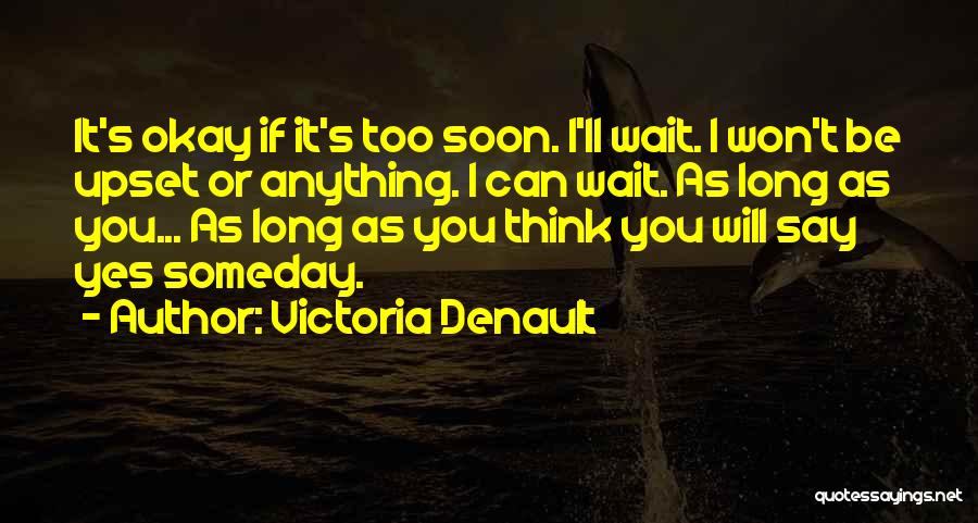 Won't Wait Quotes By Victoria Denault