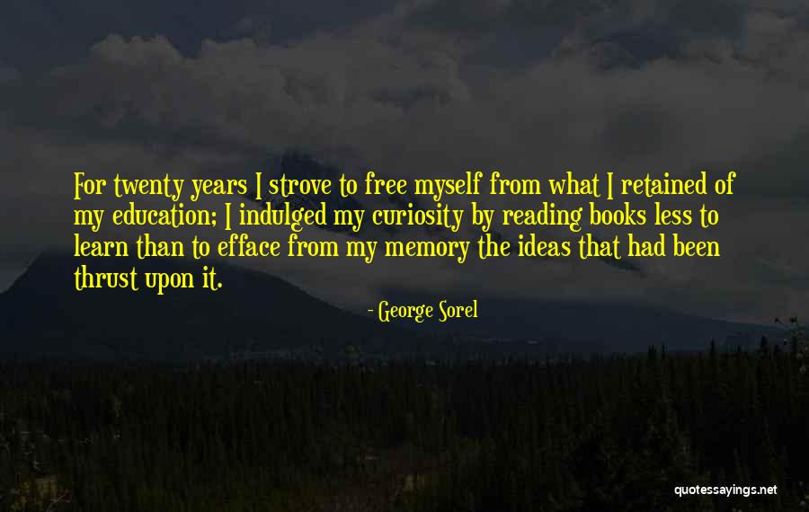Wonted Way Quotes By George Sorel Wonted Way Quotes By George Sorel