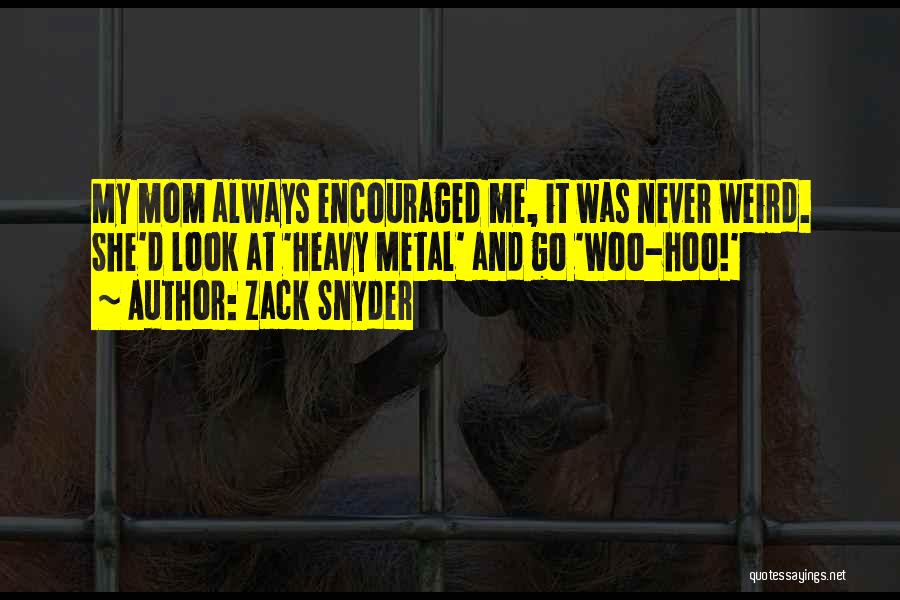 Woo Hoo Quotes By Zack Snyder