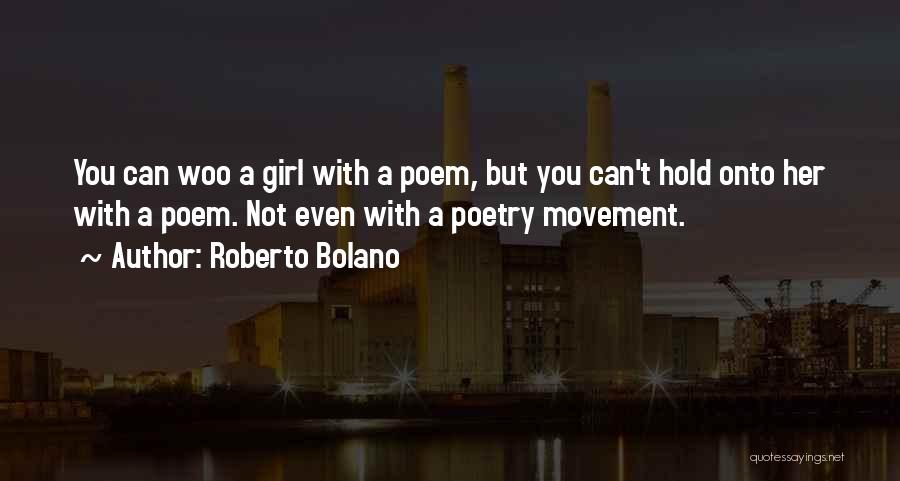 Woo Quotes By Roberto Bolano