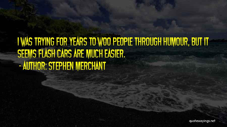 Woo Woo Quotes By Stephen Merchant