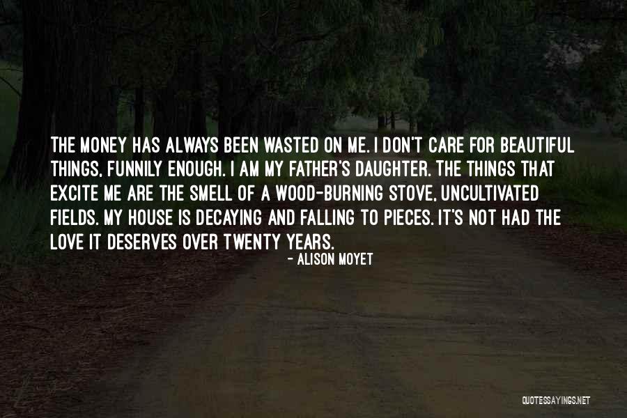 Wood And Love Quotes By Alison Moyet