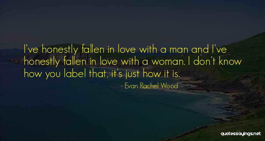 Wood And Love Quotes By Evan Rachel Wood