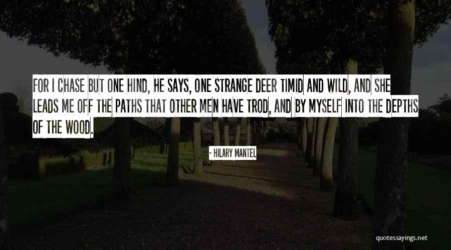 Wood And Love Quotes By Hilary Mantel