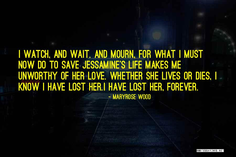 Wood And Love Quotes By Maryrose Wood