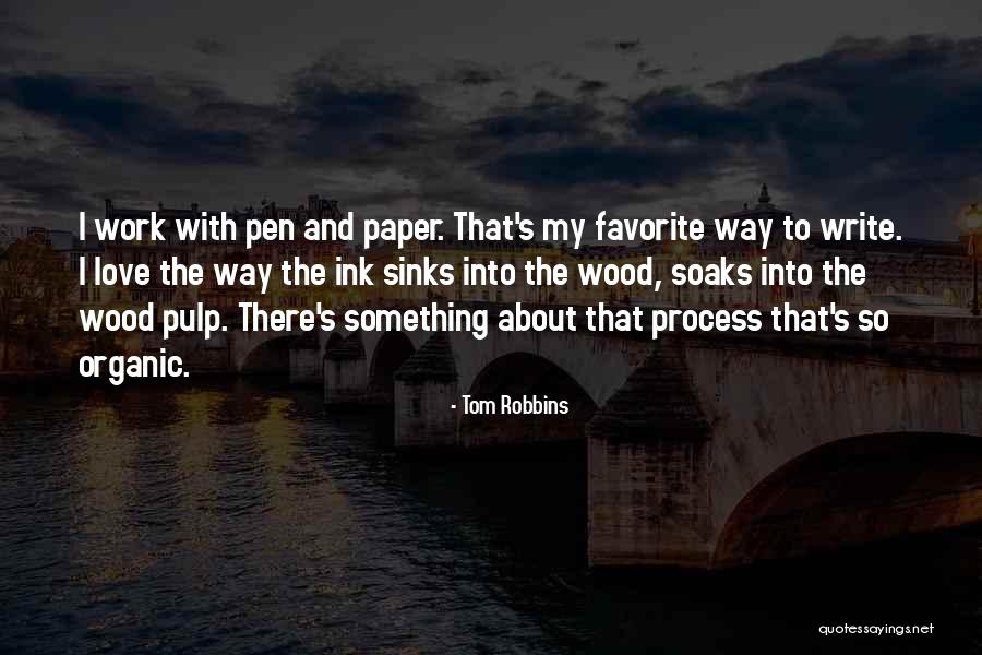 Wood And Love Quotes By Tom Robbins