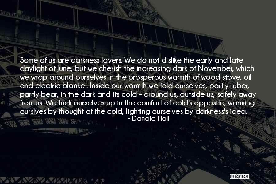 Wood And Lovers Quotes By Donald Hall Wood And Lovers Quotes By Donald Hall