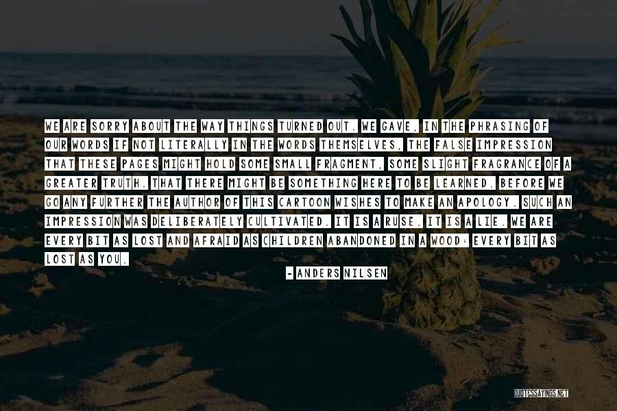 Wood Art Quotes By Anders Nilsen Wood Art Quotes By Anders Nilsen