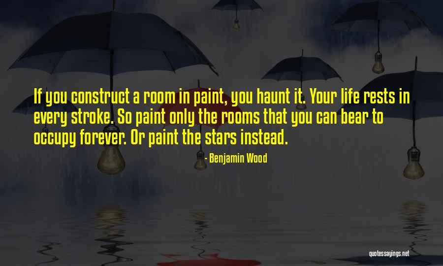 Wood Art Quotes By Benjamin Wood Wood Art Quotes By Benjamin Wood