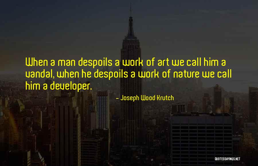 Wood Art Quotes By Joseph Wood Krutch Wood Art Quotes By Joseph Wood Krutch