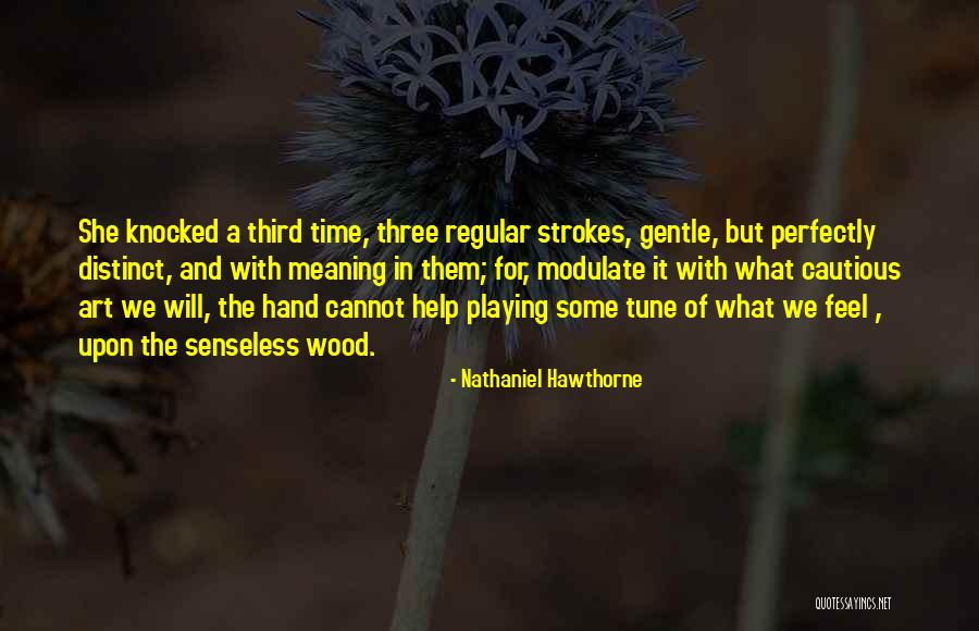 Wood Art Quotes By Nathaniel Hawthorne Wood Art Quotes By Nathaniel Hawthorne