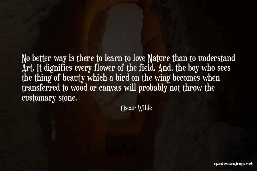 Wood Art Quotes By Oscar Wilde Wood Art Quotes By Oscar Wilde
