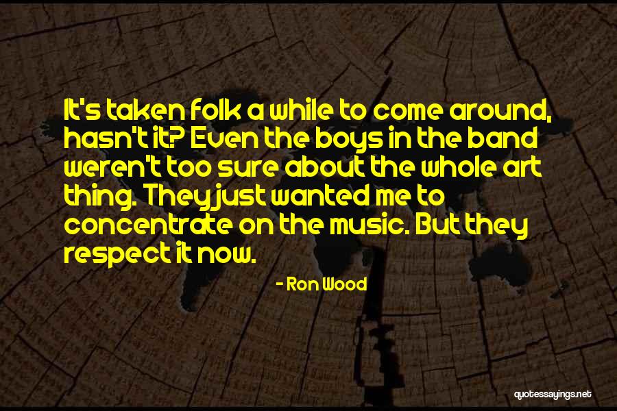 Wood Art Quotes By Ron Wood Wood Art Quotes By Ron Wood
