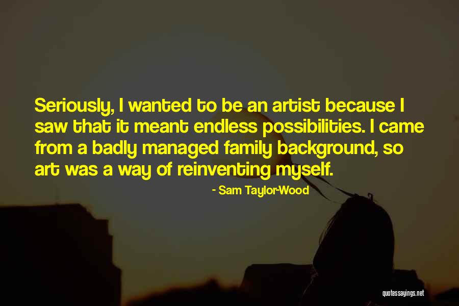 Wood Art Quotes By Sam Taylor-Wood Wood Art Quotes By Sam Taylor-Wood