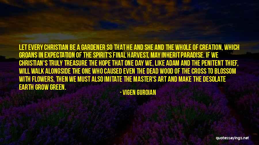 Wood Art Quotes By Vigen Guroian Wood Art Quotes By Vigen Guroian