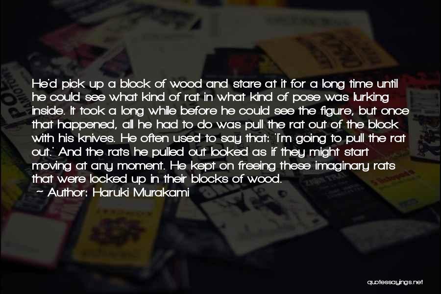 Wood Block Quotes By Haruki Murakami