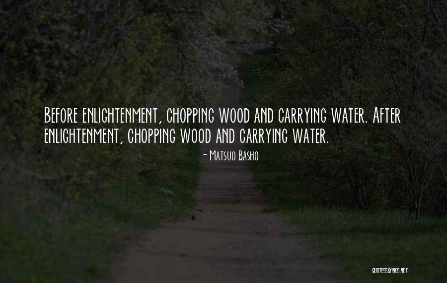 Wood Chopping Quotes By Matsuo Basho Wood Chopping Quotes By Matsuo Basho