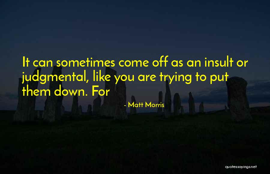 Wood Chopping Quotes By Matt Morris Wood Chopping Quotes By Matt Morris