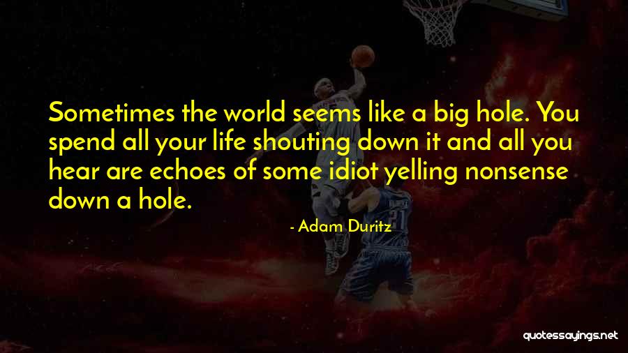 Wood Crafting Quotes By Adam Duritz Wood Crafting Quotes By Adam Duritz