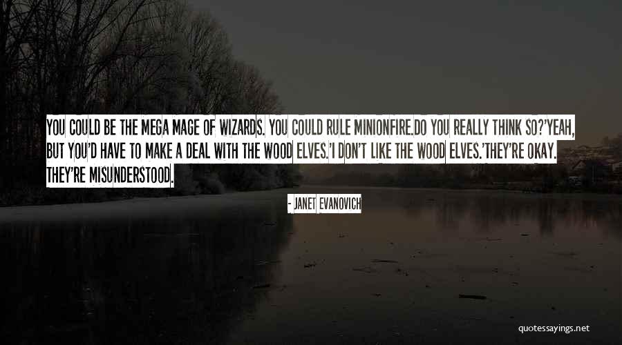 Wood Elves Quotes By Janet Evanovich Wood Elves Quotes By Janet Evanovich