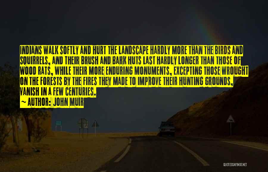 Wood Fires Quotes By John Muir