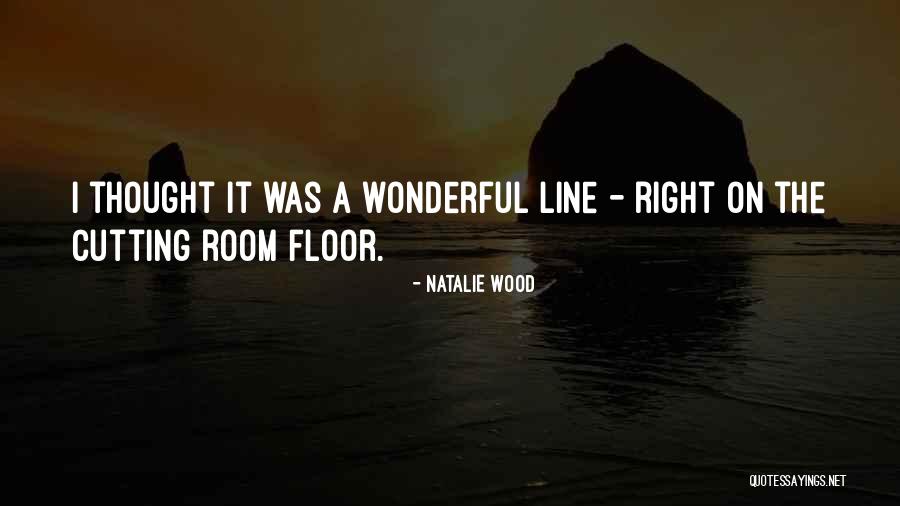 Wood Floor Quotes By Natalie Wood Wood Floor Quotes By Natalie Wood