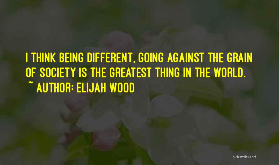Wood Grain Quotes By Elijah Wood